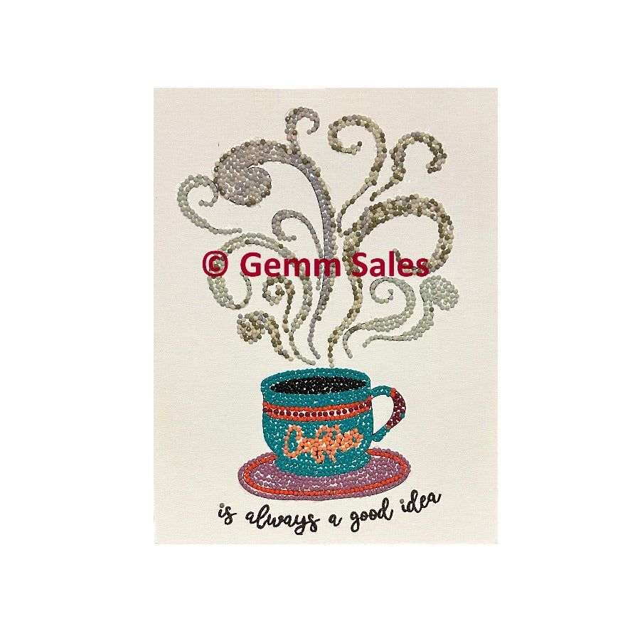 Diamond Art Canvas Art Handmade - Coffee Is Always A Good Idea