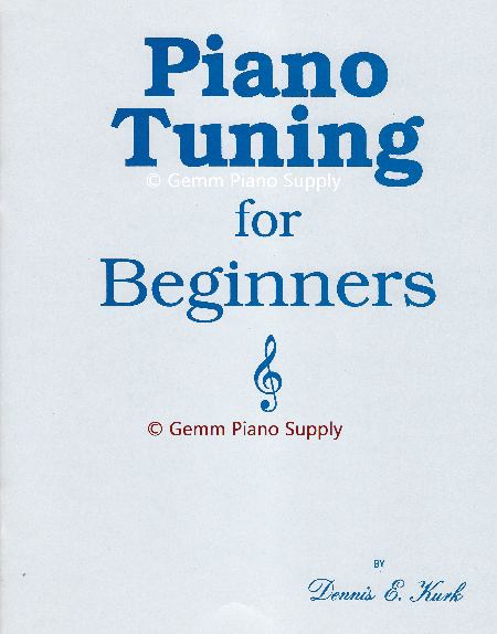 Piano Tuning For Beginners, Paperback by Kurk