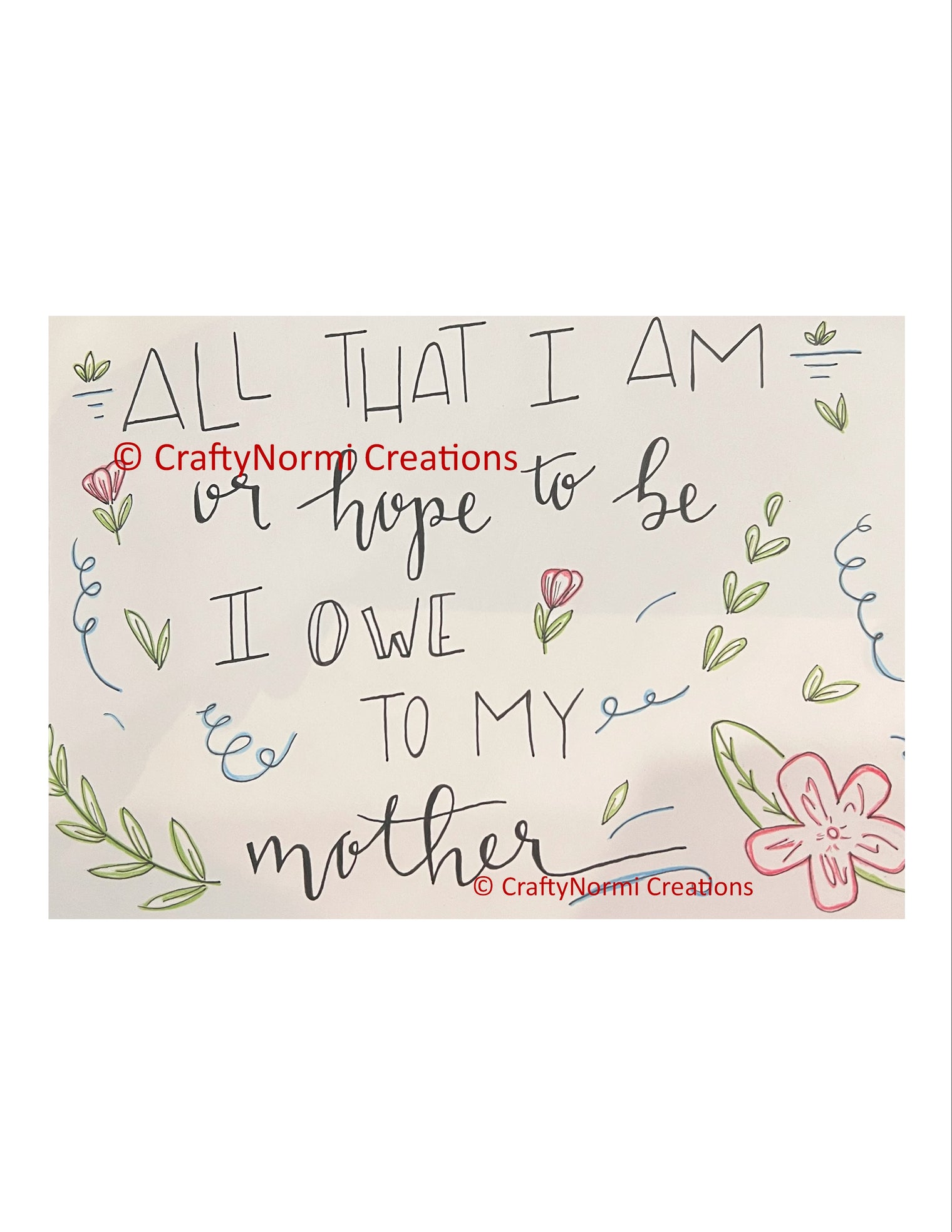Mother "All That I Am or Hope To Be ........ " Quote