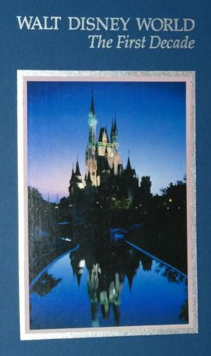 Walt Disney World The First Decade 1982
