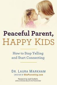 Peaceful Parent, Happy Kids (Paperback)