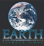 Earth: Our Planet in Space by Seymour Simon (2003, Picture Book, Revised)