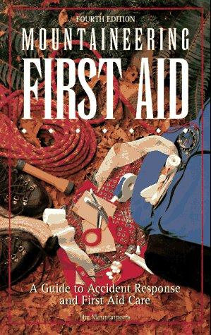 Mountaineering First Aid - 4th. Edition Paperback 1996