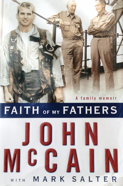 Faith of My Fathers : A Family Memoir by John McCain and Mark Salter (1999, Hardcover)