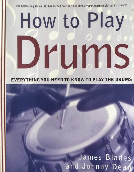 How to Play Drums - Everything you need to know to play the Drums