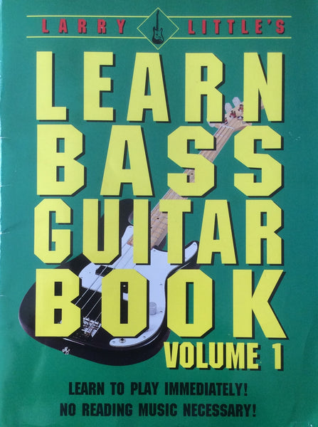 Larry Little's Learn Bass Guitar Book - Volume 1