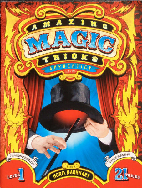 Amazing Magic Tricks - Apprentice Level by Norm Barnhart