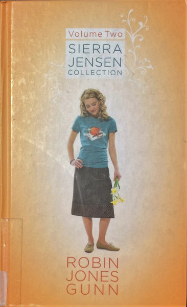 Sierra Jensen Collection Volume 2 by Robin Jones Gunn, Hardcover