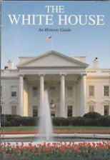 The White House An History Guide Paperback - Revised Edition