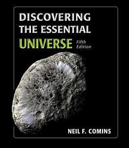 Discovering The Essential Universe Fifth Edition By Neil F. Comins Paperback 2013 - Used