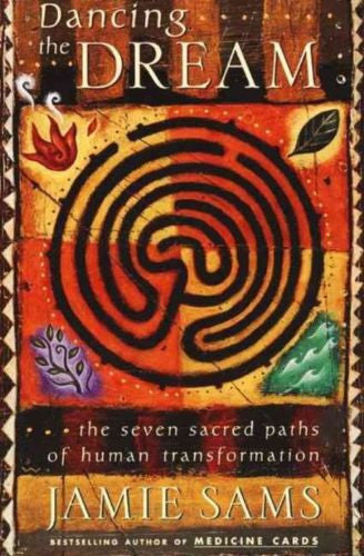 Dancing The Dream The Seven Sacred Paths Of Human Transformation By Jamie Sams (1999, Paperback)